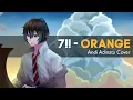【COVER】 Shigatsu wa Kimi no Uso ED 2 - Orange by 7!! | Andi Adinata