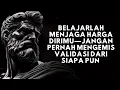 Lagu Belajarlah Untuk Menjaga Harga Diri Dirimu Dan Jangan Pernah Mengemis Validasi | Filsafat Stoikisme