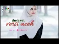 Sholawat versi Aceh paling merdu