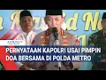 Download Lagu Pernyataan Kapolri usai Pimpin Doa Bersama dan Maulid di Polda Metro