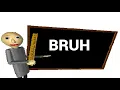 BRUH