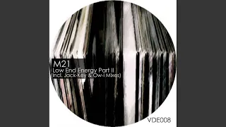 low end energy pt ii m21 remix 