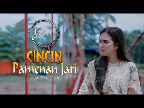 Download MP3 Kintani - Cincin Pamenan Jari (Official Music Video)