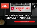 Managing Routes In Separate Module And Import It In AppModule Angular Tutorial Coding Knowledge