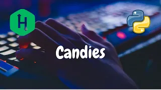 182 - Candies Greedy Hackerrank Solution Python