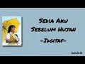 Lagu Idgitaf - Sedia aku sebelum hujan | Lirik Lagu