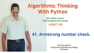 41 Armstrong Number Algorithmic Thinking with Python UCEST 105 Programming in Python CS
