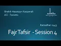 Lagu 4. Ramadhan - The Month of Rising - Fajr Tafsir - Ramadhan 1443 - Sh Hasanyn Kassamali