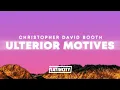 Download Lagu Christopher Saint Booth – Ulterior Motives (Lyrics) [Everyone Knows That Song]