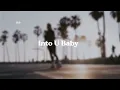 Into U Baby [mashup]