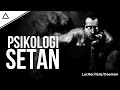 Bagaimana Cara Setan Berpikir? | Psikologi Setan/Lucifer/Iblis/Daemon