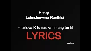 henry lalmalsawma i tellova krismas ka hmang tur hi lyrics 