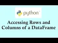 Python basic course Accessing Rows and Columns of a DataFrame