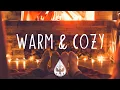 Download Lagu Warm \u0026 Cozy ✨ - A Folk/Acoustic/Chill Playlist