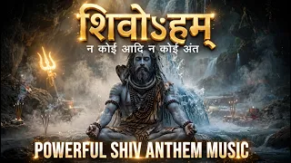 Shivoham Shivoham - ना कोई आदि ना कोई अंत, Shiv Anthem Music - Spiritual Tree
