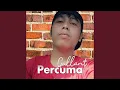 Download Lagu PERCUMA