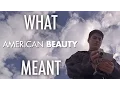 Download Lagu American Beauty - What it all Meant