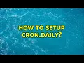 Ubuntu How to setup cron daily