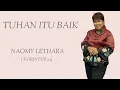 Download Lagu Naomy Lethara - Tuhan Itu Baik ( Official Lyric Video )