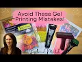 How To Avoid These 3 Mistakes In Gel Printing