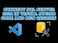 Connect to SQL Server 2022 in Visual Studio Code and Run SQL Queries