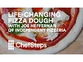 Life-Changing Pizza Dough with Joe Heffernan of Seattle s Independent Pizzeria