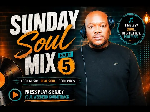 Part 5 Sunday Soul Mix