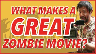 What Makes a GREAT Zombie Movie? - A Trip Through Zombie Film History and Creation