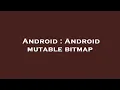 Android Android mutable bitmap