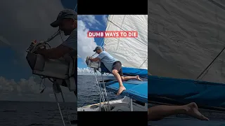 SOLO SAILING – DUMB WAYS TO DIE