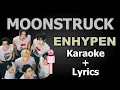 MOONSTRUCK | ENHYPEN Karaoke Version🎤| Instrumental + Romanized Lyrics 🎶