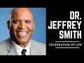 Celebration of Life for Dr Jeffrey M Smith