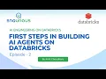 Episode 2 First Steps in Building AI Agents on Databricks