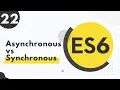 22 Javascript Es6 Asynchronous Vs Synchronous Programming Bangla Tutorial