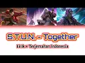 Download Lagu S.T.U.N. - Together | Lirik + Terjemahan Indonesia - 515 Party Music 2021
