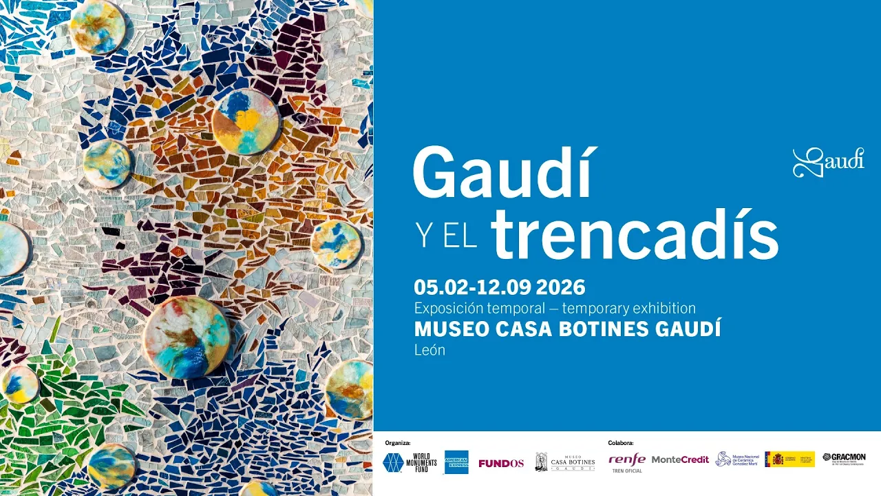 Exposición 'Gaudí y el Trencadís' - Museo Casa Botines Gaudí | Reportaje