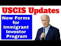 USCIS Releases New Forms for Immigrant Investor Program Information Hub