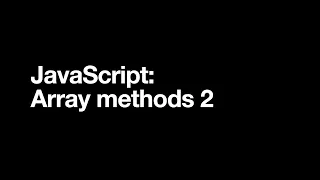 JavaScript Array methods 2