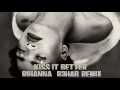 Download Lagu Rihanna - Kiss It Better (R3hab Remix)