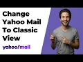 How To Change Yahoo Mail Back To Classic View 2026 Easy Guide