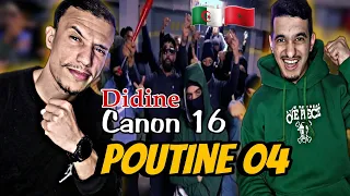 Didine Canon 16 POUTINE 4 REACTION 