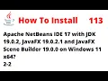 How To Install NetBeans 17 with JDK 19 JavaFX 19 and Scene Builder 19 on Windows 11 x64 2-2