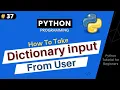 How to take Dictionary Input From User Python Tutorial For Beginners Part