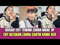 Lagu KOCAK! Eby Temani Zahra Make Up, Eby Katakan Zahra Cantik Banget!