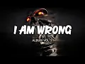 Download Lagu I AM WRONG - ( Angga Remix )