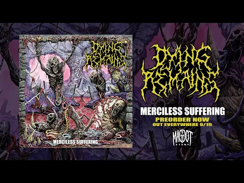 DYING REMAINS "MERCILESS SUFFERING" Full Album Stream