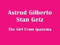 Astrud Gilberto - Stan Getz - The Girl From Ipanema - 1964