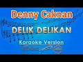 Download Lagu Denny Caknan ft Abah Lala - Delik Delikan (Karaoke) by GMusic