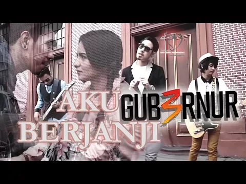 Download MP3 Gub3rnur Band - Aku Berjanji (Official Music Video)