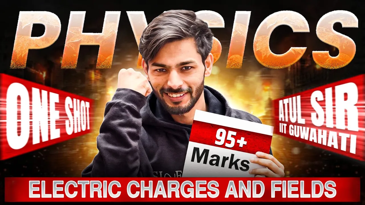 Electric Charges & Fields ONE SHOT🔥| Class 12 Physics | SINE Physics | Atul Sir IIT Guwahati